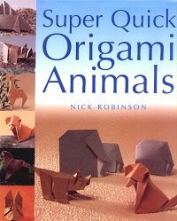 Super Quick Origami Animals : page 62.