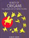 Secrets of Origami - The Japanese Art of Paperfolding. : page 116.