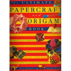 Ultimate Papercraft and Origami Book