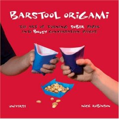 Barstool Origami: The art of turning sober paper into boozy conversation pieces : page 90.