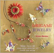 Origami Jewelry : More than 40 exquisite designs to fold and wear : page 96.