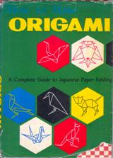 How to Make Origami The Japanese Art of Paper Folding : page 30.